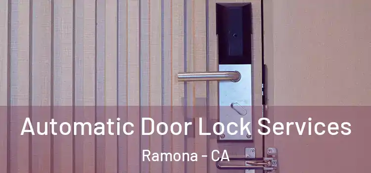 Automatic Door Lock Services Ramona - CA