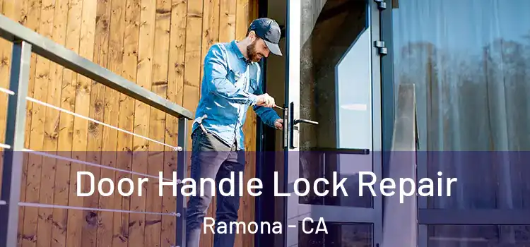 Door Handle Lock Repair Ramona - CA