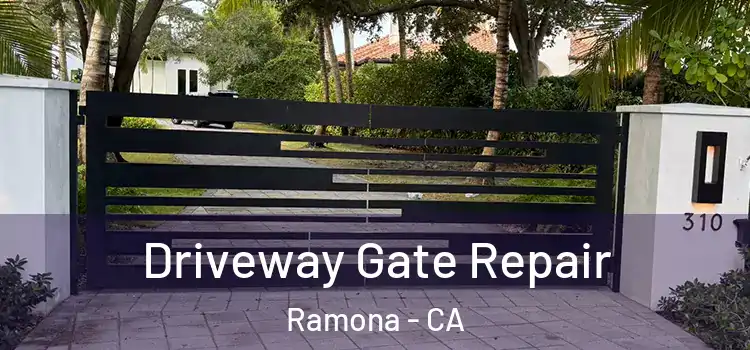 Driveway Gate Repair Ramona - CA