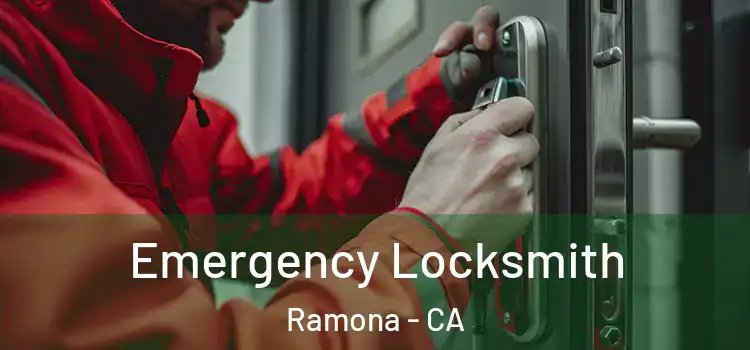 Emergency Locksmith Ramona - CA