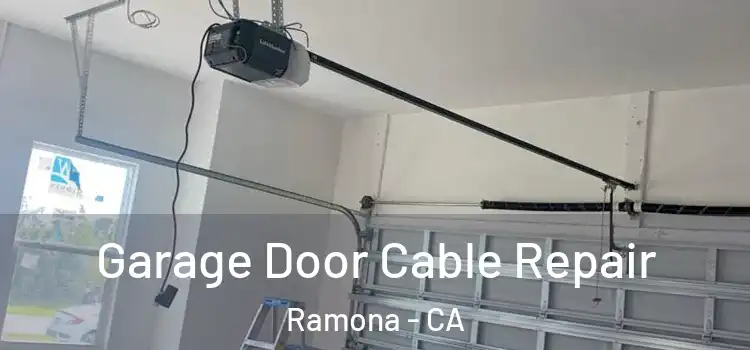  Garage Door Cable Repair Ramona - CA