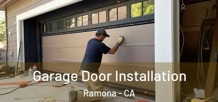  Garage Door Installation Ramona - CA
