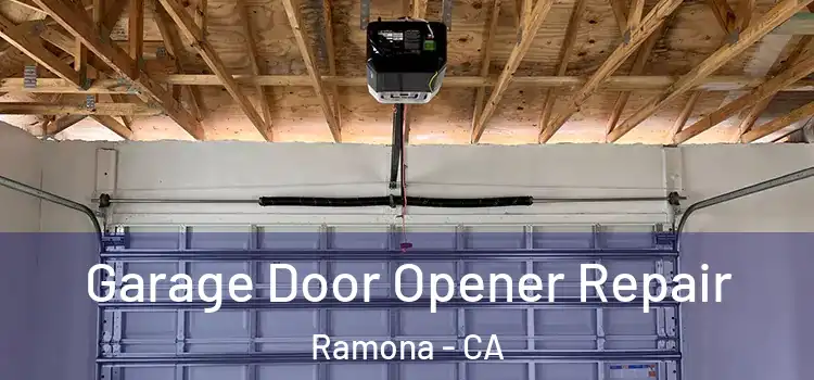  Garage Door Opener Repair Ramona - CA