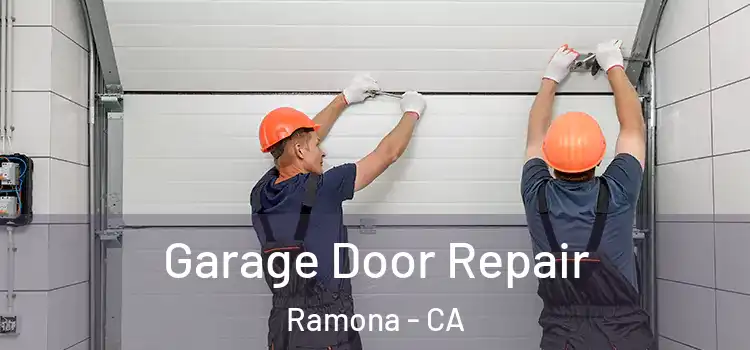  Garage Door Repair Ramona - CA