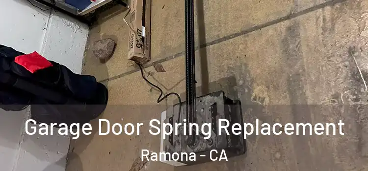  Garage Door Spring Replacement Ramona - CA