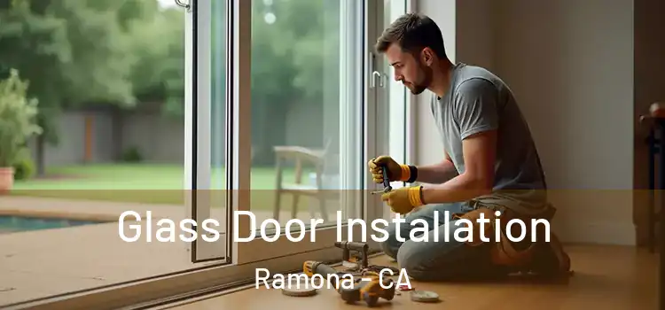 Glass Door Installation Ramona - CA