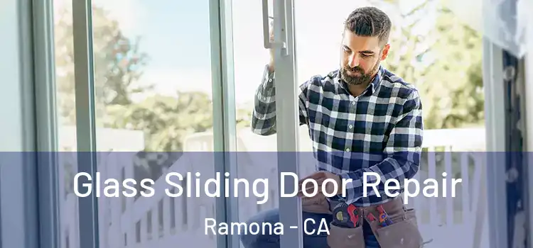 Glass Sliding Door Repair Ramona - CA