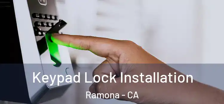 Keypad Lock Installation Ramona - CA