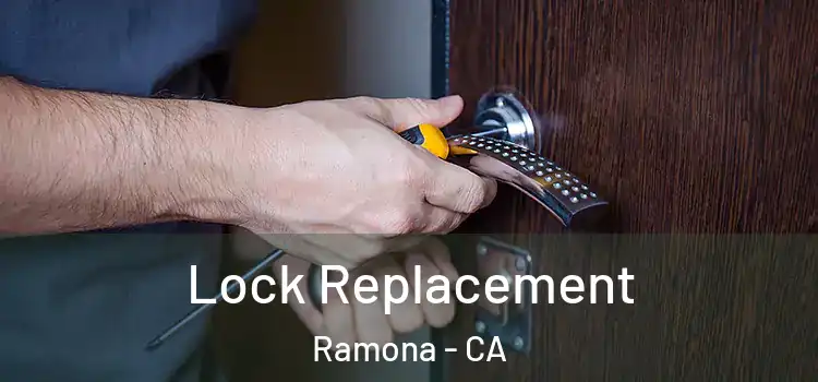  Lock Replacement Ramona - CA