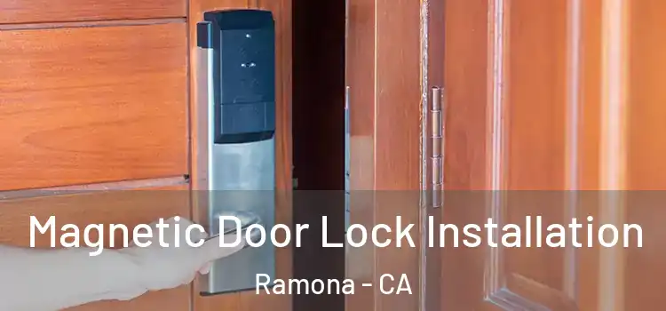  Magnetic Door Lock Installation Ramona - CA