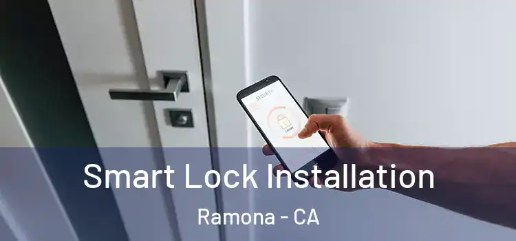Smart Lock Installation Ramona - CA